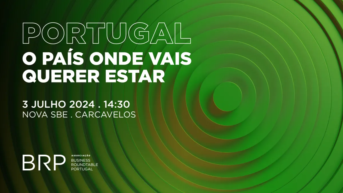 Conferência BRP 2024 | Portugal: o país onde vais querer estar